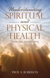 Understanding Spiritual and Physical Health