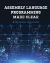 Assembly Language Programming Made Clear