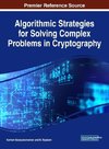 Algorithmic Strategies for Solving Complex Problems in Cryptography