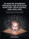 20 Minute Phonemic Training for Dyslexia, Auditory Processing, and Spelling