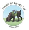 Lammie Pie, Private Eye