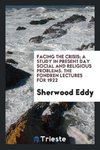 Facing the crisis; a study in present day social and religious problems. The fondren lectures for 1922