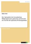 Die Optimalität des Europäischen Währungsraumes gemessen an Kriterien der Theorie der optimalen Währungsräume