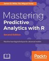 Mastering Predictive Analytics with R, Second Edition