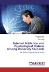 Internet Addiction and Psychological Distress Among University Students