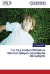 3-6 Yas Grubu Otizmli ve Normal Gelisen Çocuklarda Dil Gelisimi