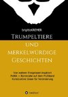 Trumpeltiere und merkelwürdige Geschichten