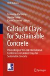 Calcined Clays for Sustainable Concrete