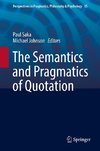 The Semantics and Pragmatics of Quotation