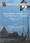 Premodern Rulers and Postmodern Viewers