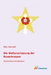 Die Weltanschauung der Rosenkreuzer