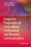 Linguistic Pragmatics of Intercultural Professional and Business Communication