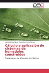 Cálculo y aplicación de sistemas de humedales construidos