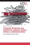 Trauma Psíquico en violencia sexual niñas, niños y adolescentes