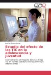 Estudio del efecto de las TIC en la adolescencia y juventud