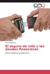 El seguro de vida y las deudas financieras