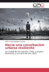 Hacia una conurbación urbana resiliente