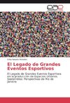 El Legado de Grandes Eventos Esportivos