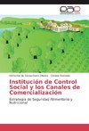 Institución de Control Social y los Canales de Comercialización