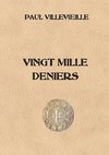 VINGT MILLE DENIERS