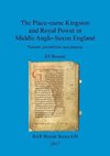 The Place-name Kingston and Royal Power in Middle Anglo-Saxon England