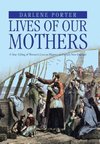 Lives of Our Mothers