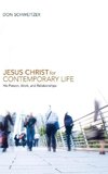 Jesus Christ for Contemporary Life