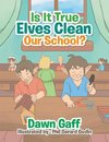 Is It True Elves Clean Our School?