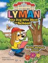 Lyman the Dog Who Went to School