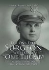 The One-Eyed Surgeon with Only One Thumb