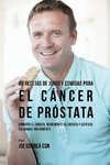 89 Recetas de Jugos y Comidas Para El Cáncer de Próstata