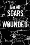 Not All Scars Are Wounded