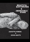 Beautiful Earthworms & Abominable Stars