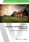 Erhalten und Beleben von Kulturgut