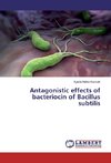 Antagonistic effects of bacteriocin of Bacillus subtilis