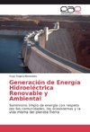 Generación de Energía Hidroeléctrica Renovable y Ambiental