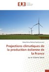 Projections climatiques de la production éolienne de la France