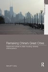 Remaking China's Great Cities