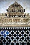 The Accidental Adventurer