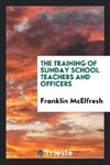 The Training of Sunday School Teachers and Officers