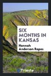 Six Months in Kansas