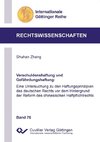 Verschuldenshaftung und Gefährdungshaftung. Eine Untersuchung zu den Haftungsprinzipien des deutschen Rechts vor dem Hintergrund der Reform des chinesischen Haftpflichtrechts