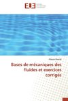 Bases de mécaniques des fluides et exercices corrigés