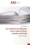 Les témoins de Jéhovah: Leurs aïeux et leurs cousins spirituels