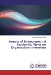 Impact of Entrepreneurial Leadership Styles on Organisation Innovation