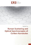 Raman Scattering and Optical Spectroscopies of Carbon Nanotubes