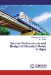 Seismic Performance and Design of Elevated Metro Bridges