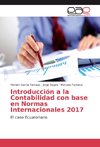 Introducción a la Contabilidad con base en Normas Internacionales 2017