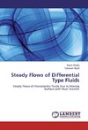 Steady Flows of Differential Type Fluids