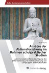 Ansätze der Aktionsforschung im Rahmen schulpraktischer Studien